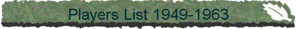 Players List 1949-1963